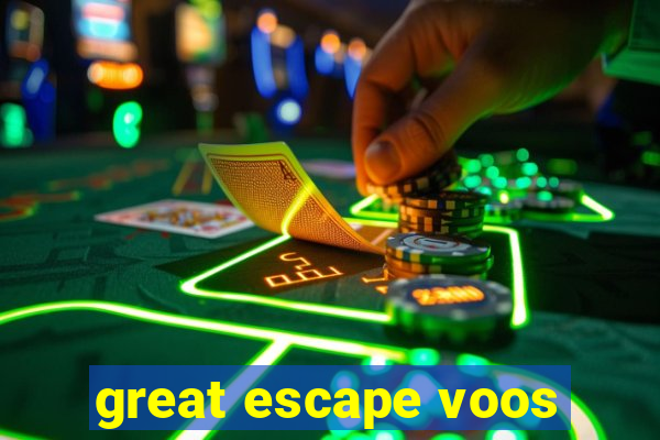 great escape voos